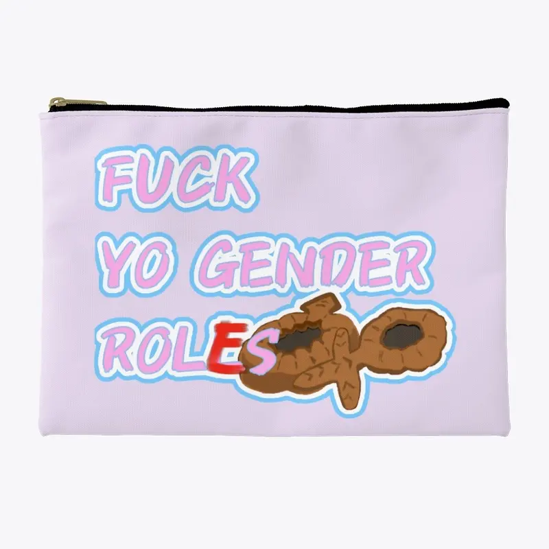 F-ck Yo Gender Roles